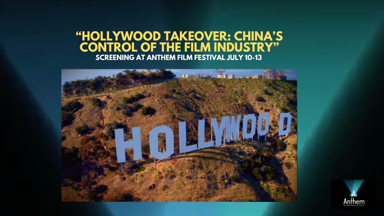 Anthem Trailer: “HOLLYWOOD TAKEOVER: CHINA’S CONTROL OF THE FILM INDUSTRY”