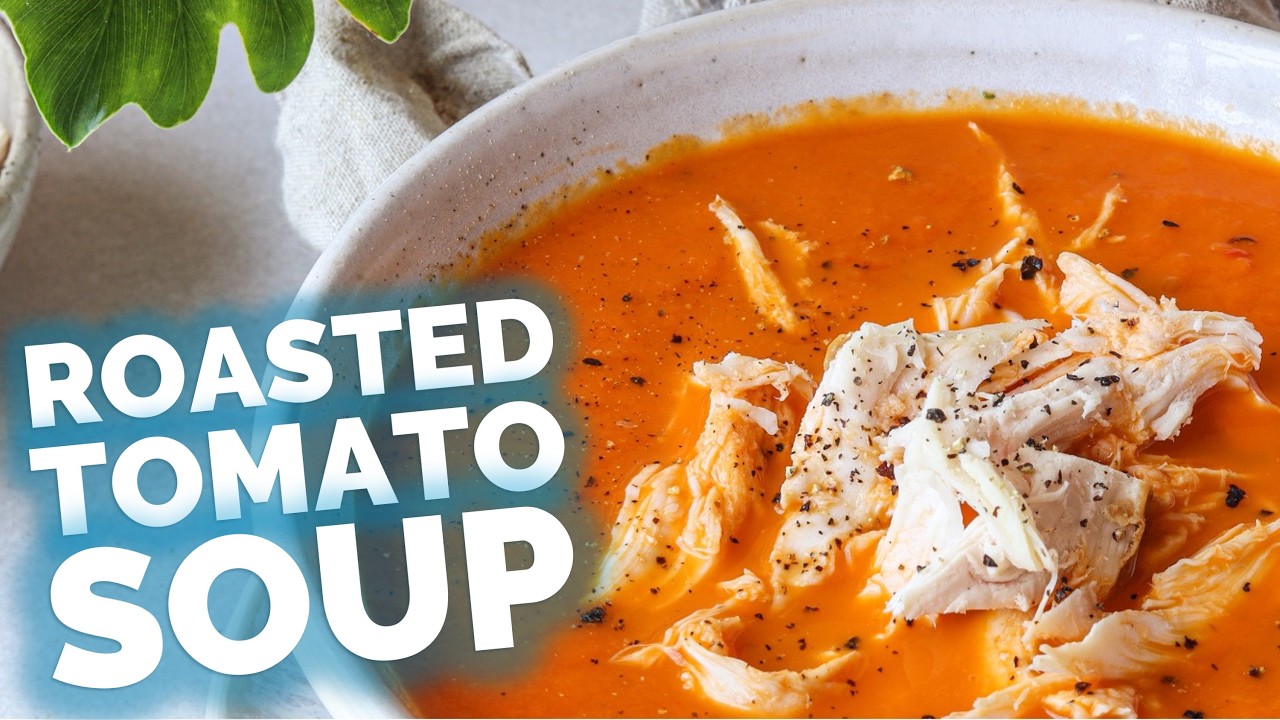 Delicious High-Protein Roast Tomato & Chicken Soup 😍