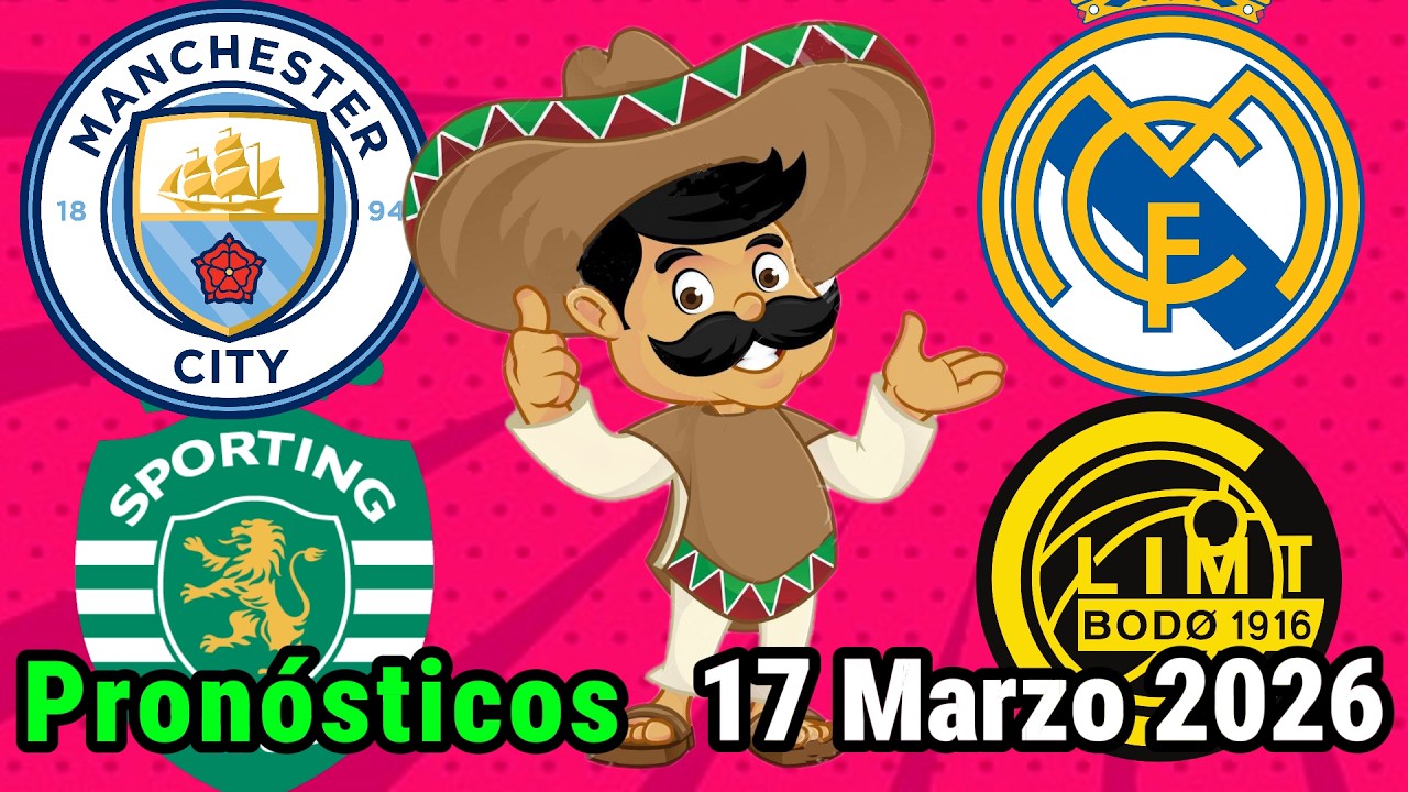 ⚽🔥PRON&Oacute;STICOS F&Uacute;TBOL HOY 17 MARZO 2026 | CHAMPIONS LEAGUE