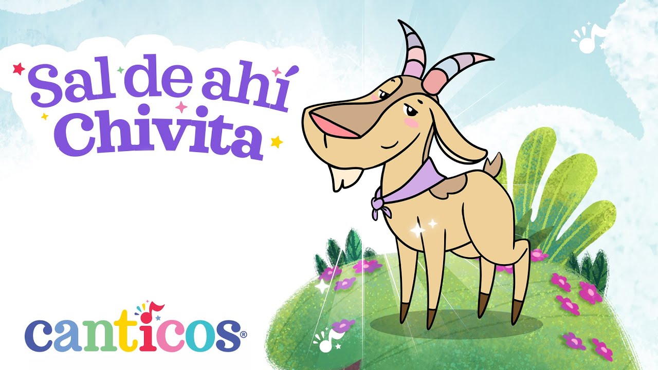 (Nuevo) Sal de Ahí Chivita Chivita ♫ Canciones Infantiles ♫ 🐐Bilingual Nursery Rhymes🐐 Canticos