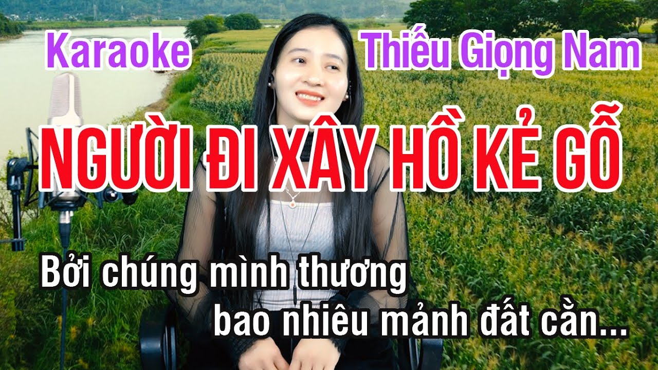 Người Đi Xây Hồ Kẻ Gỗ ✔ Karaoke Thiếu Giọng Nam ► Song Ca Với Ngọc Lan ❖ Thiết TV