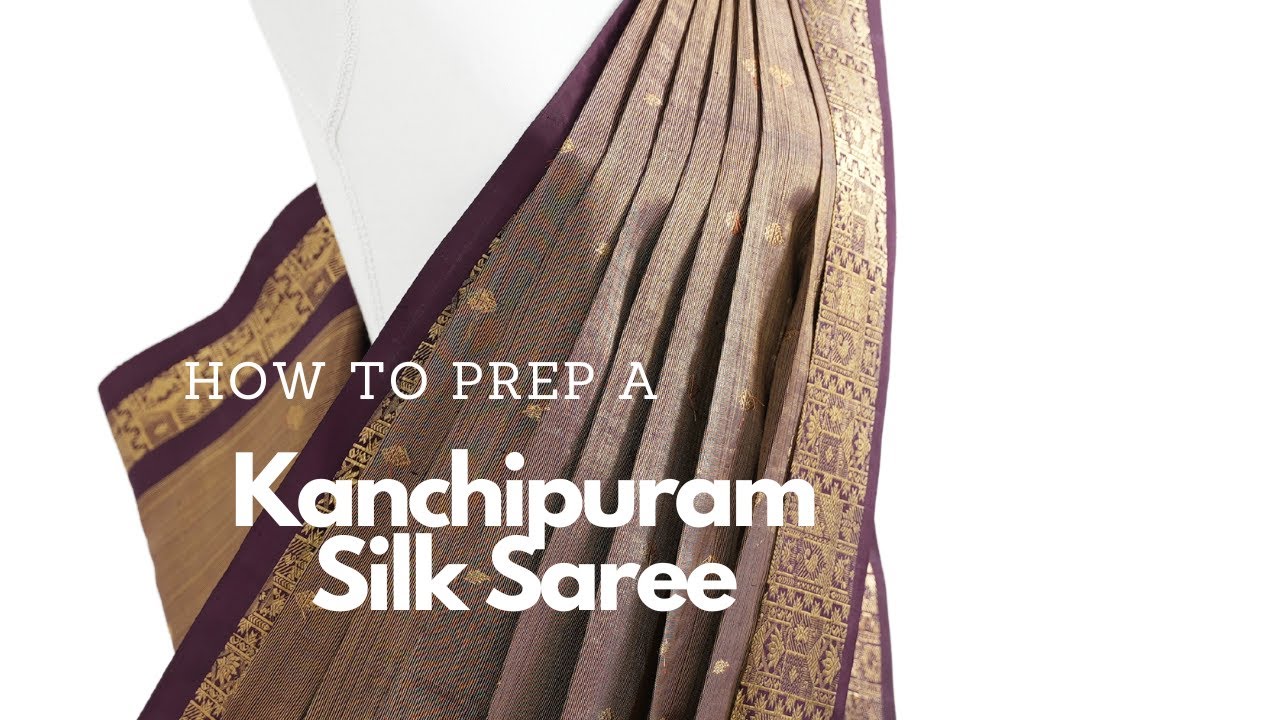 Part 1: How to Prep a Kanchipuram Silk Saree | Silk Saree Prep | Tia Bhuva