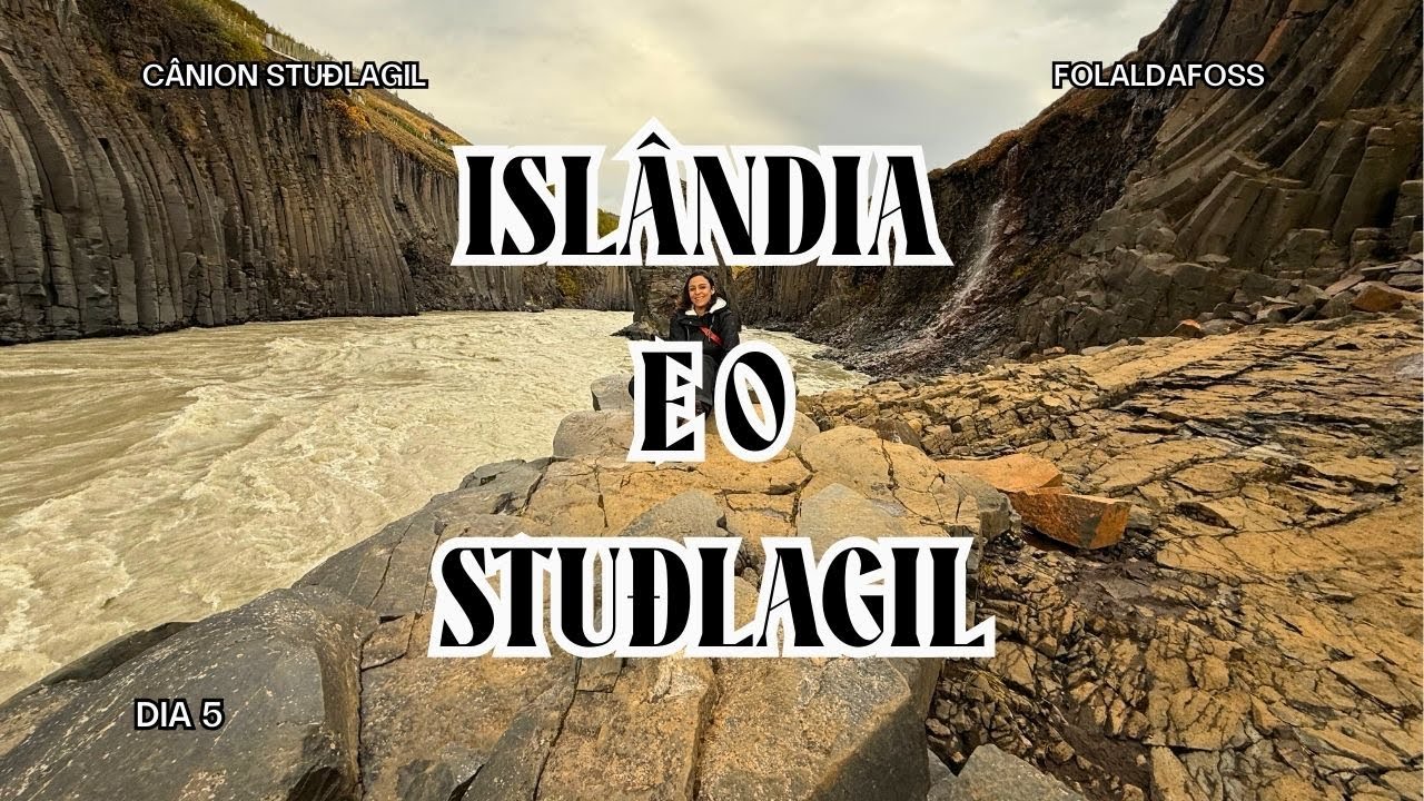 VLOG ISLÂNDIA - DIA 5 -Folaldafoss, Stuðlagil, vento que leva pessoas e desespero pra achar banheiro