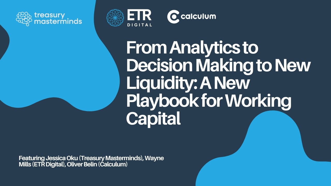 Treasury Masterminds x ETR Digital + Calculum: From Analytics to Decision Making to New Liquidity