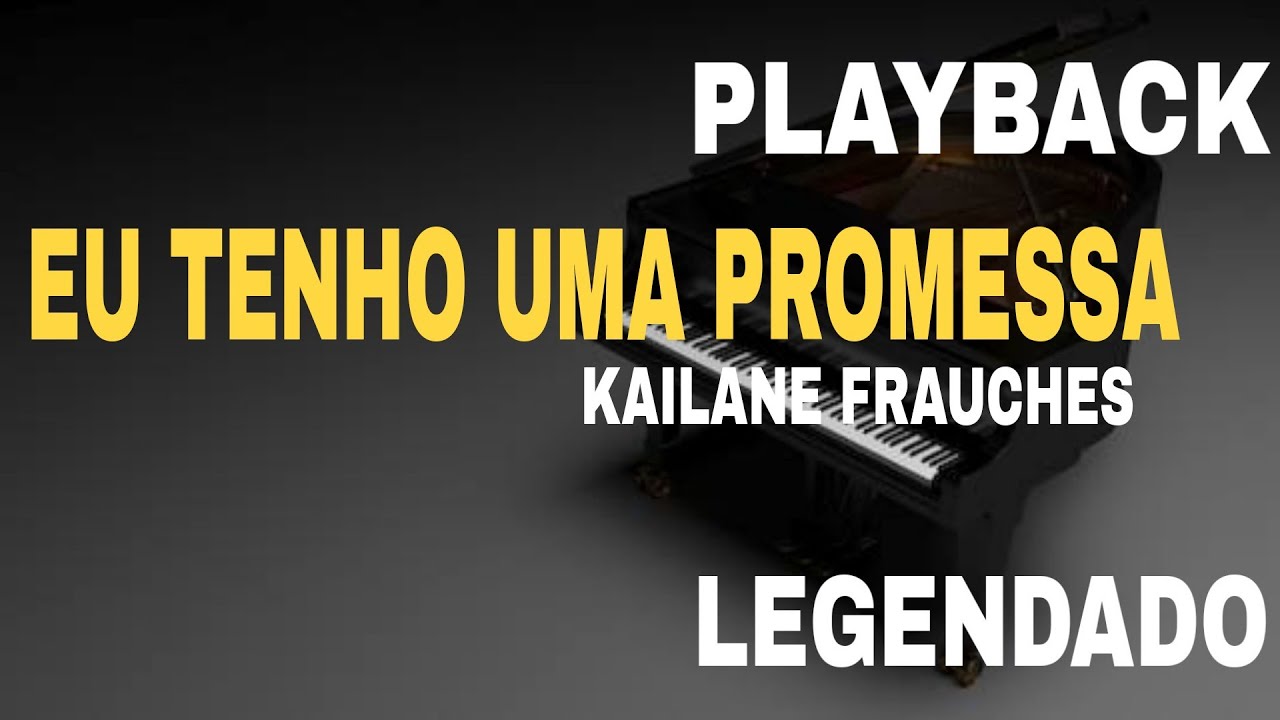 Eu Tenho uma Promessa [PLAYBACK LEGENDADO] Kailane Frauches