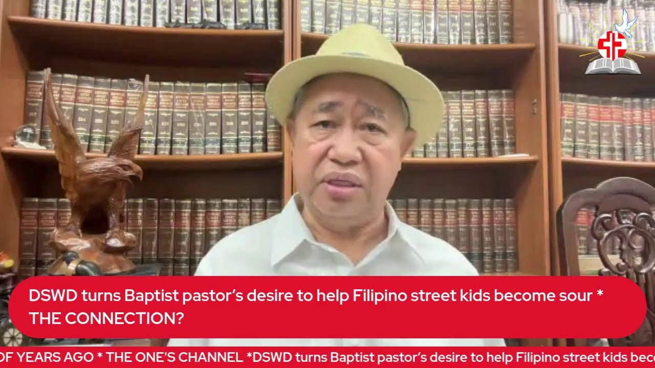 DSWD turns Baptist pastor’s desire to help Filipino street kids become sour * THE CONNECTION?