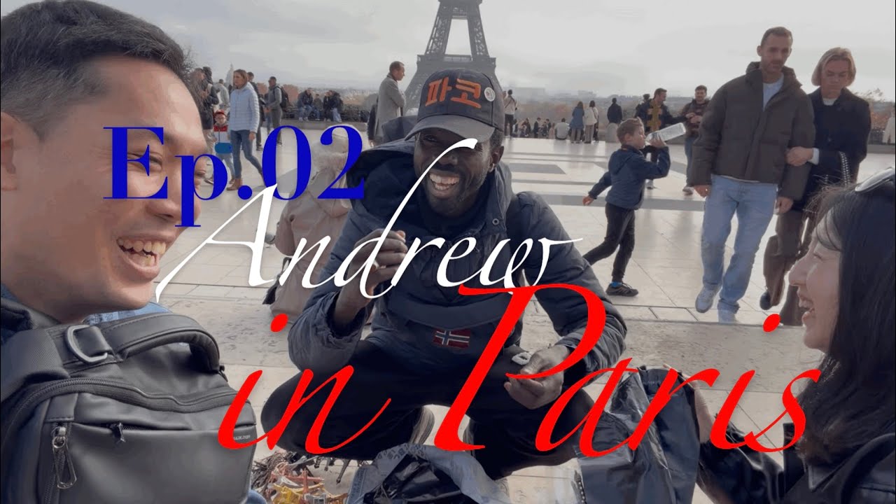 Ep.02 Andrew 파리에가다. ｜에펠탑보다 파코가 더 인상적이었다ㅋㅋ (파리여행 2일차)
