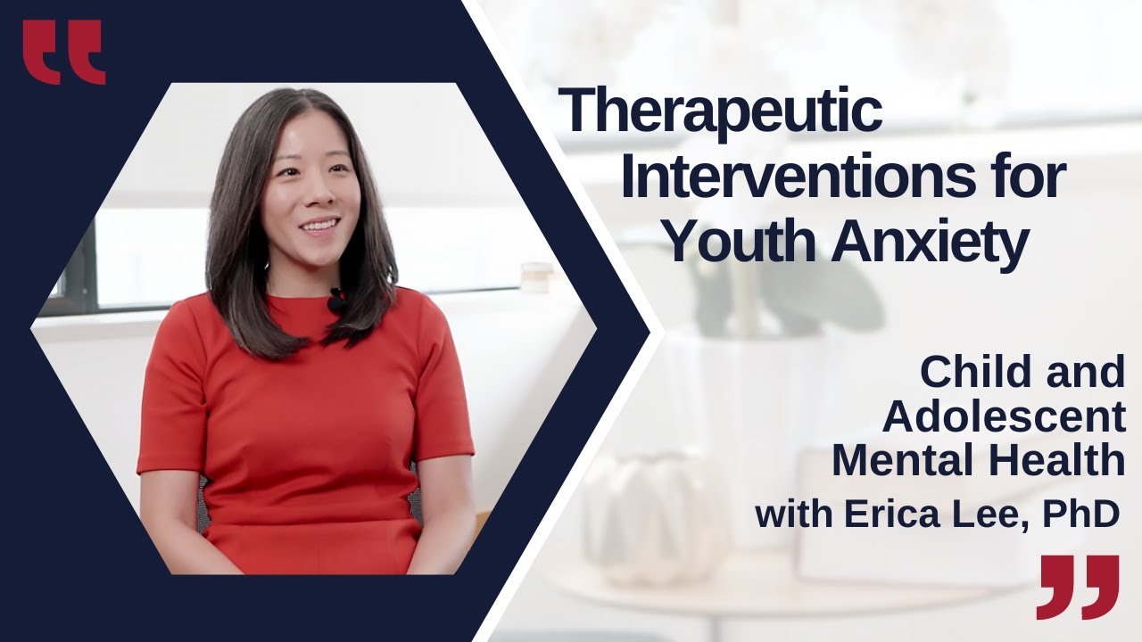 What Types of Therapy are Effective for Youth Anxiety? Part 11