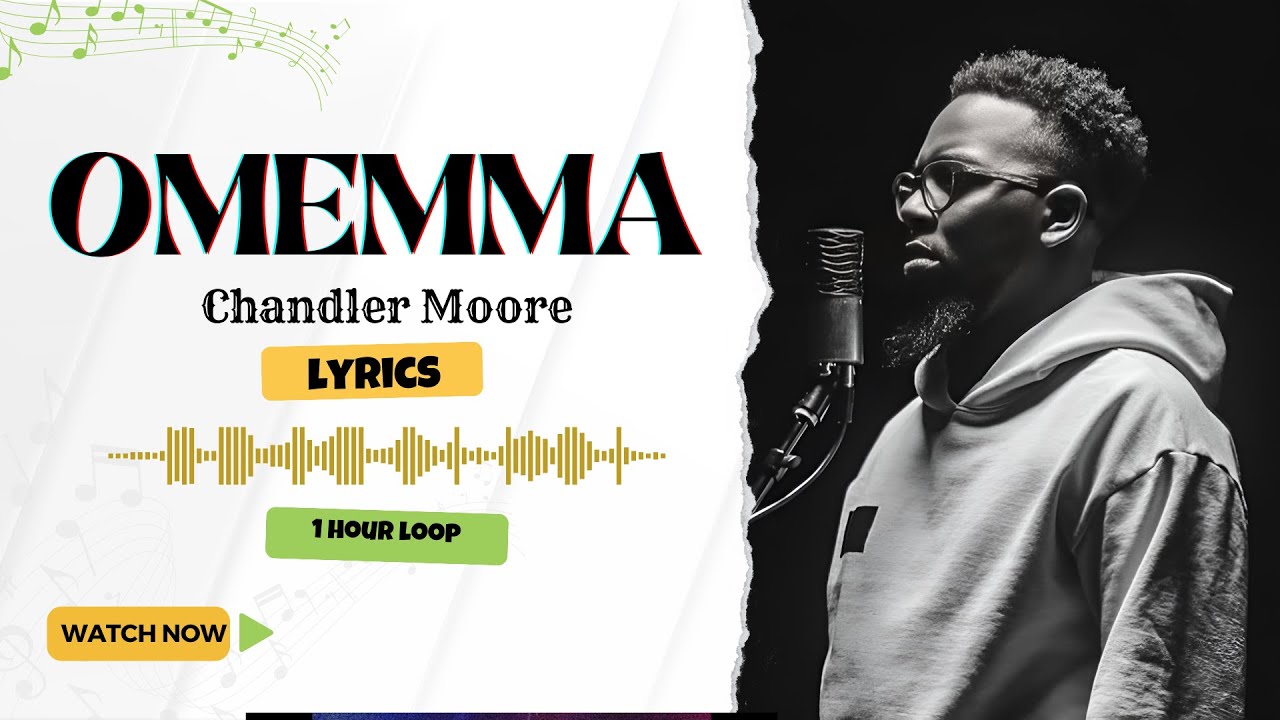 OMEMMA LIVE by Chandler Moore | 1 Hour Loop | Lyrics Video