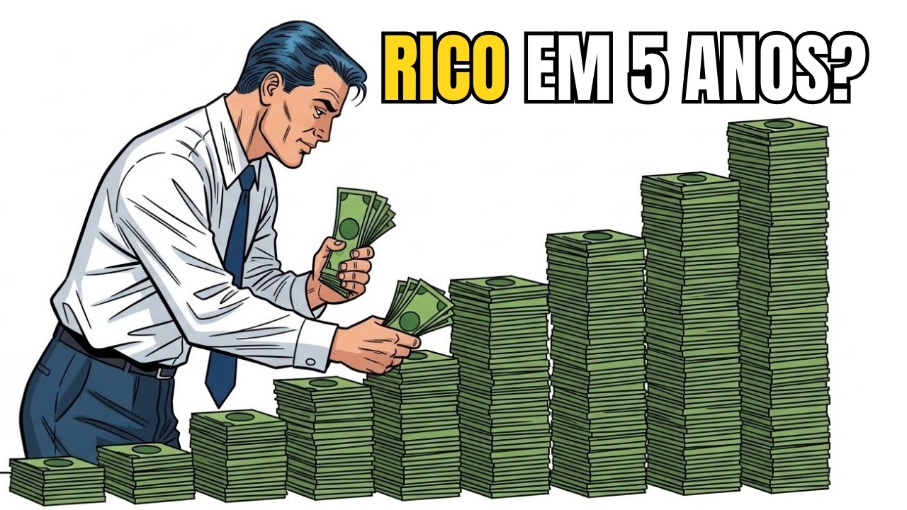 Como Construir Riqueza REAL em Apenas 5 Anos