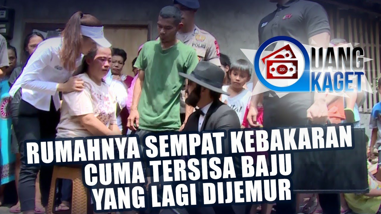UANG KAGET EPISODE 360 - Rumah Pak Endun Sempat Kebakaran Cuma Tersisa Baju yang Lagi dijemur