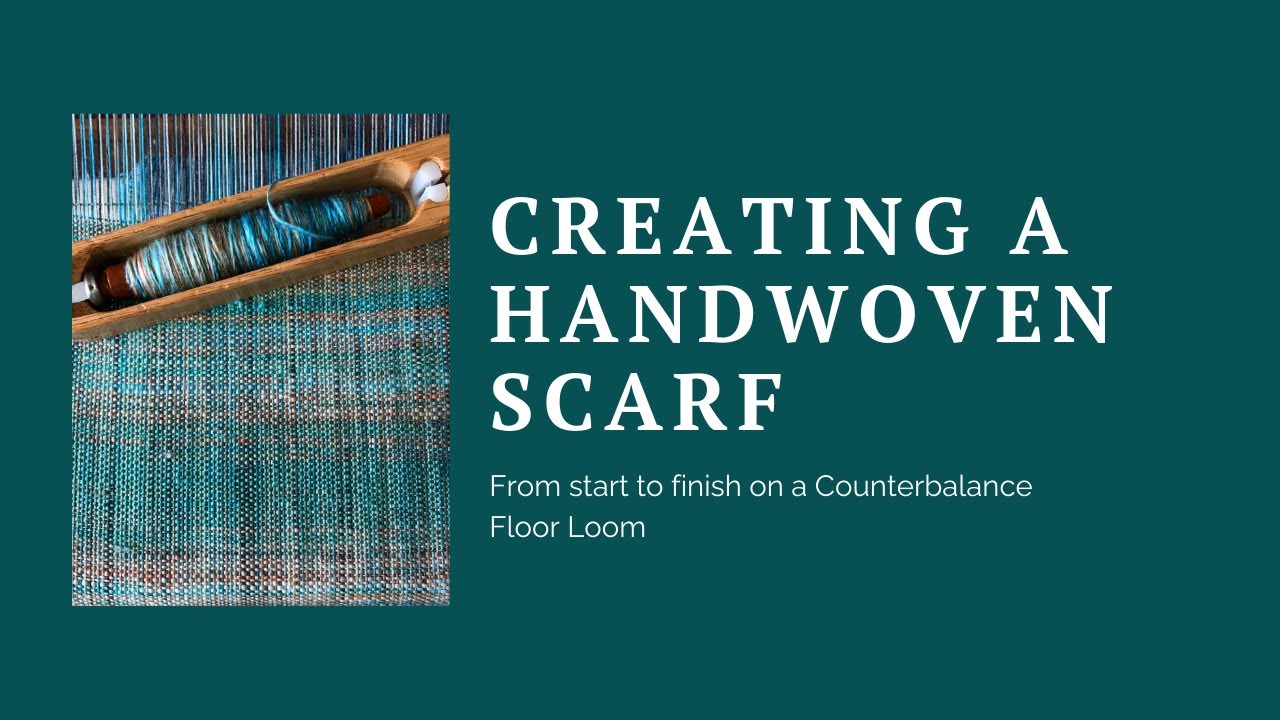Creating a Handwoven Scarf | Start to Finish