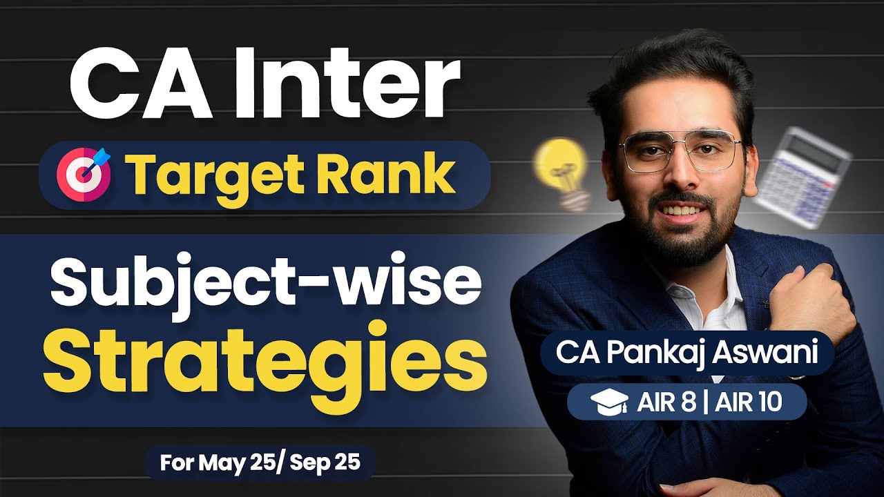 CA Inter Subject-Wise Strategy for May 25 / Sep 25 | How to get Rank in CA Inter