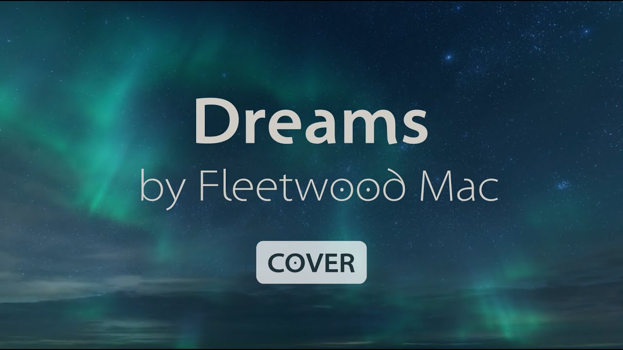 Dreams - Fleetwood Mac | Cover