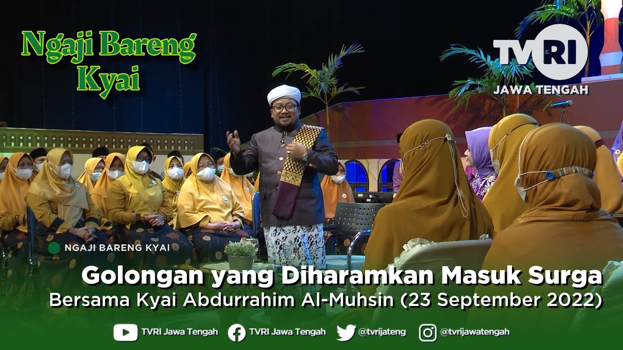 Golongan yang Diharamkan Masuk Surga - Ngaji Bareng Kyai TVRI Jawa Tengah (23 September 2022)