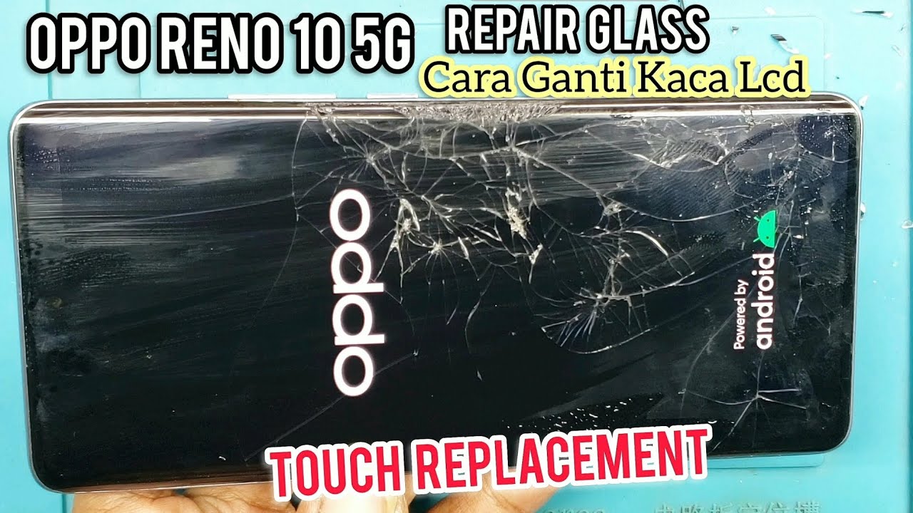 REPAIR GLASS OPPO RENO 10 5G ‼ CARA GANTI KACA LCD OPPO RENO 10 5G Tanpa Bubble Remover ‼