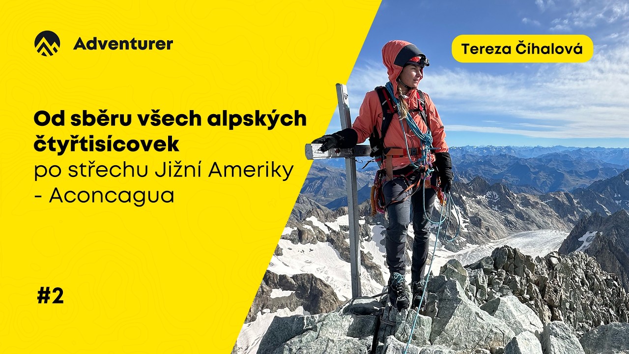 Tereza Číhalová: od sběru všech alpských čtyřtisícovek po střechu Jižní Ameriky - Aconcagua