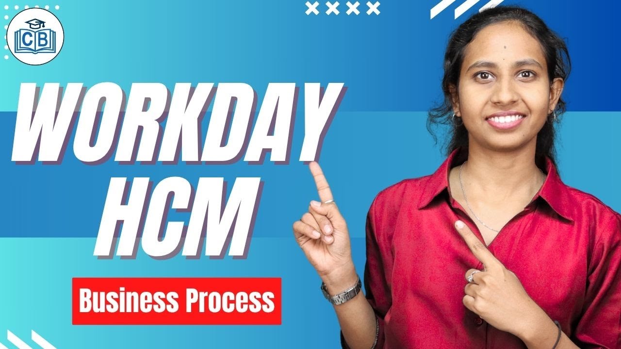 Workday HCM Business Process | Business Process in Workday HCM | Workday HCM Training | CyberBrainer