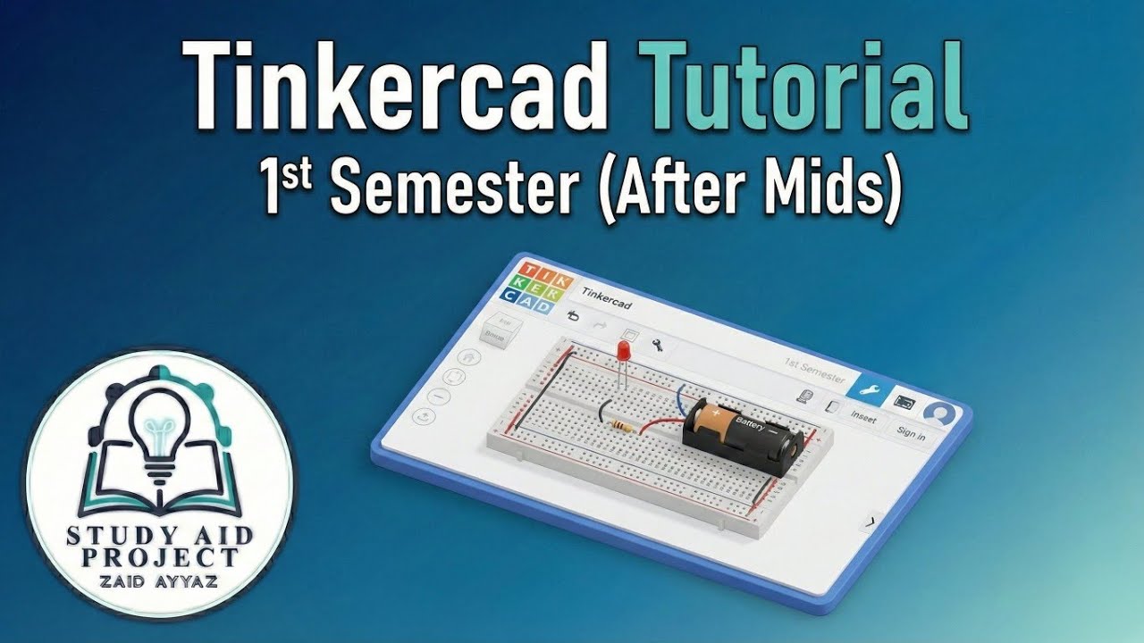 Tinkercad Tutorial | 1st Semester (After Mids)