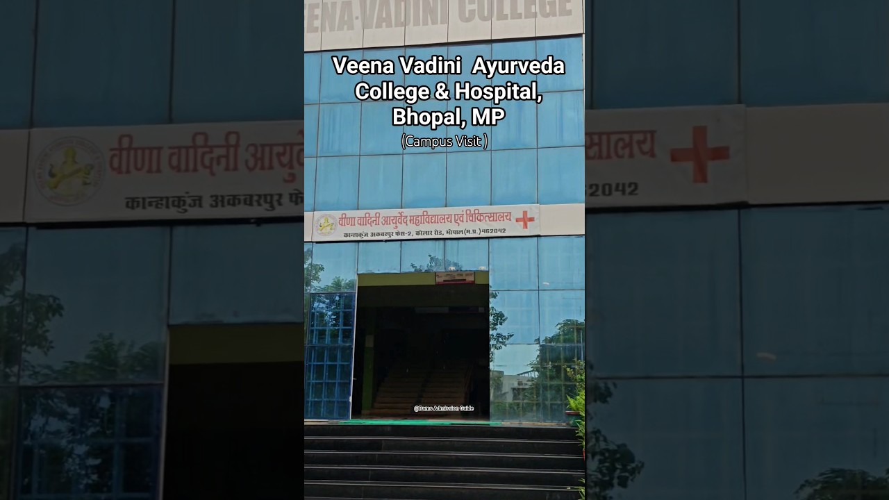 Veena Vadini Ayurveda College & Hospital, Bhopal, MP 🔥| Campus Visit | Bams Admission Guide