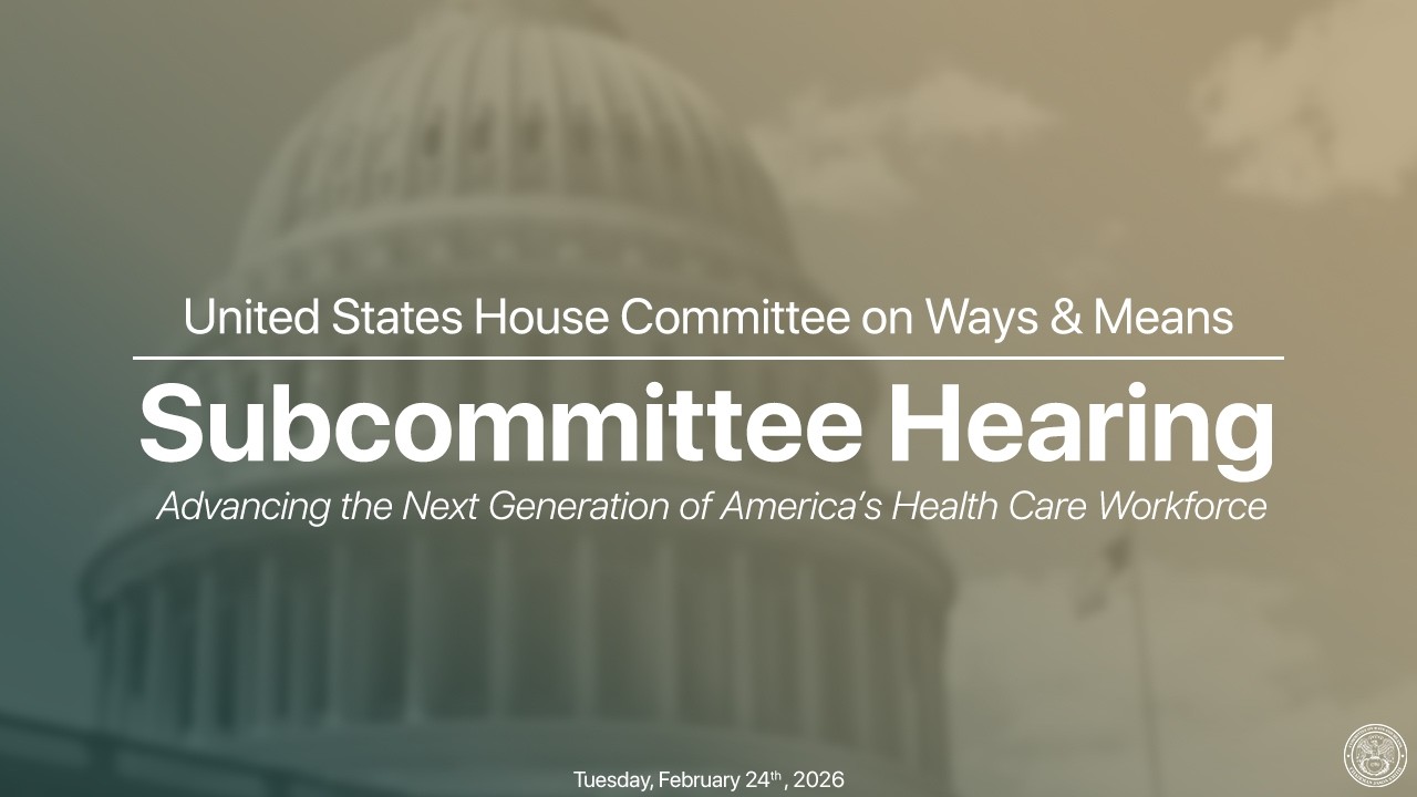 Health Subcommittee Hearing on Advancing the Next Generation of America's Health Care Workforce