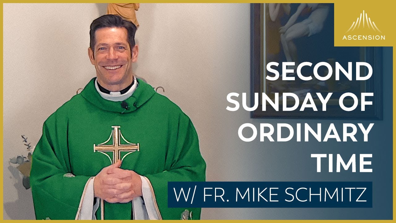 Second Sunday of Ordinary Time - Mass with Fr. Mike Schmitz