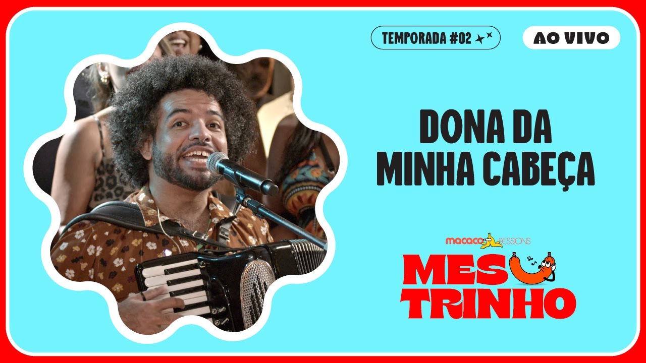 Mestrinho - Dona Da Minha Cabe&ccedil;a | Macaco Sessions (Ao Vivo)
