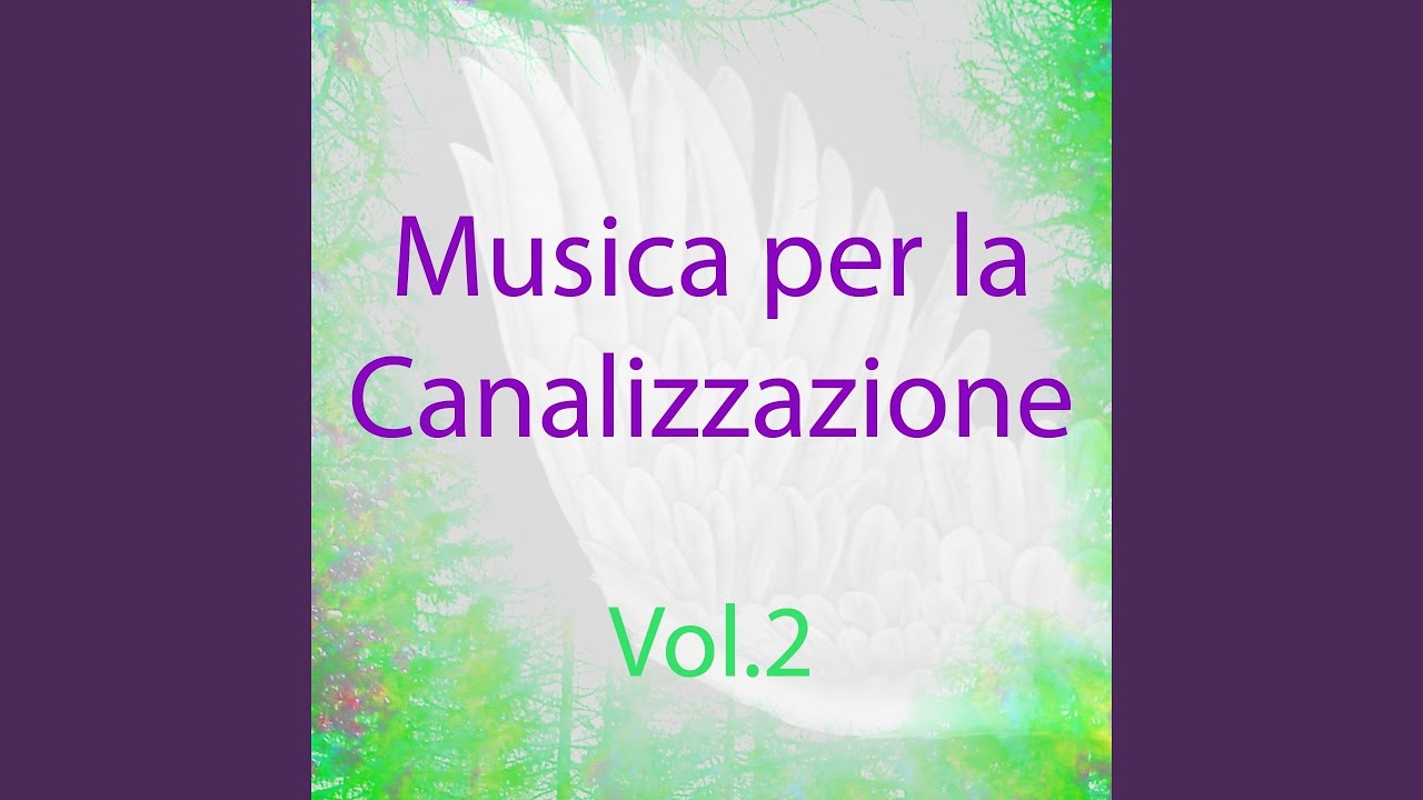 Musica per la canalizzazione, Vol. 2 (Spiritualità e guarigione)