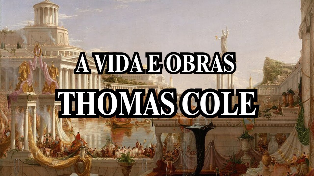 A vida e obras de Thomas Cole