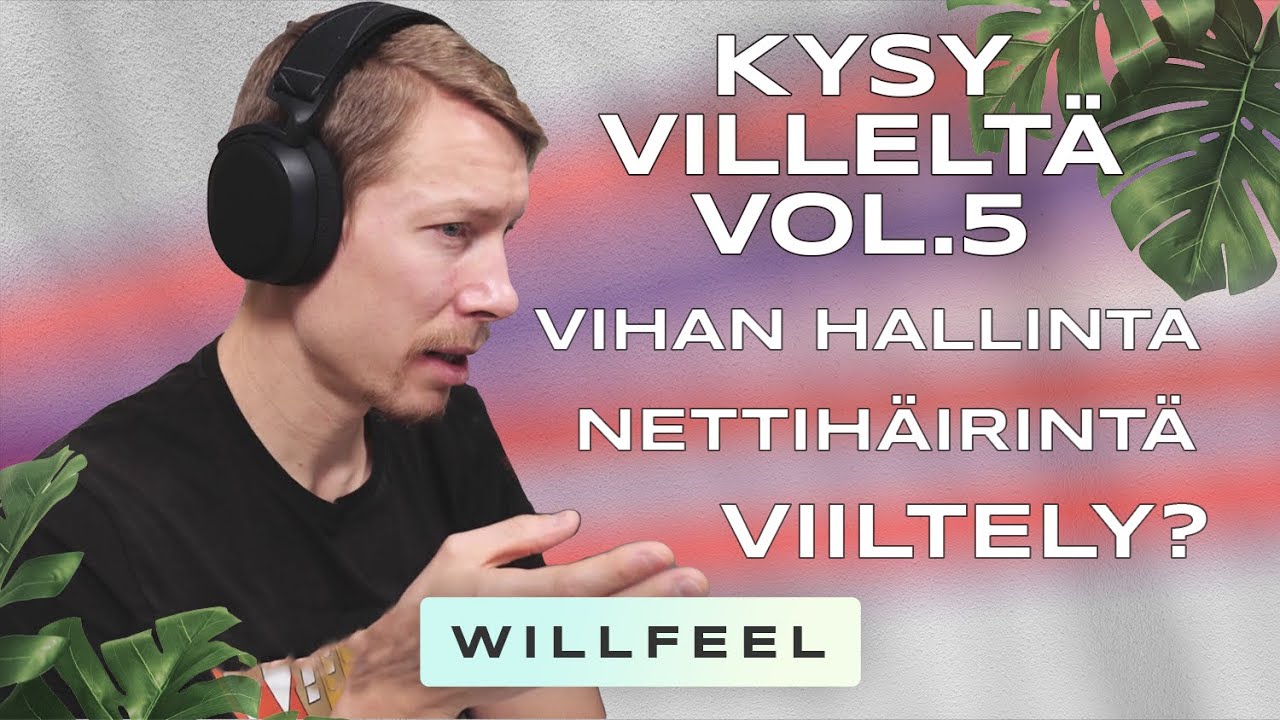 Miten hallitta ärtymystä? | Kysy Villeltä vol.5
