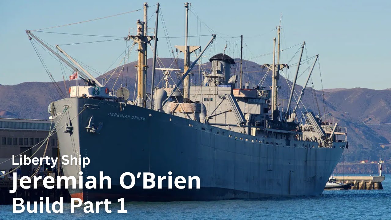 Building the Liberty Ship Jeremiah O'Brien part 1