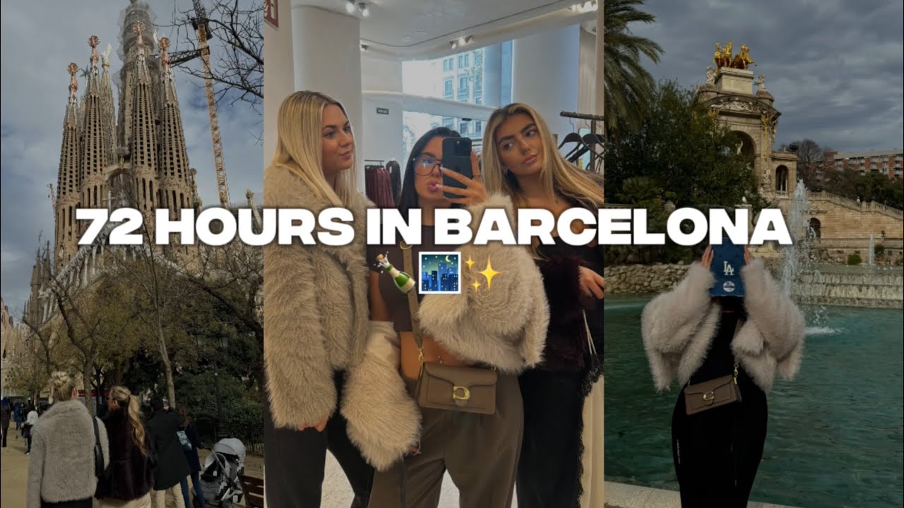 72 Hours in Barcelona 🍾🌃✨(no copyright intended)