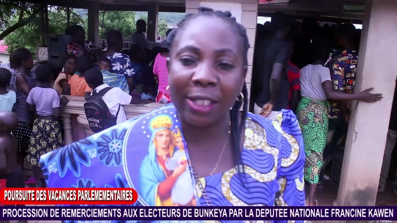 BUNKEYA VISITE DE L'HONORABLE FRANCINE KAWEN ÉLUE DU TERRITOIRE DE LUBUDI À SES ÉLECTEURS DU COINS 