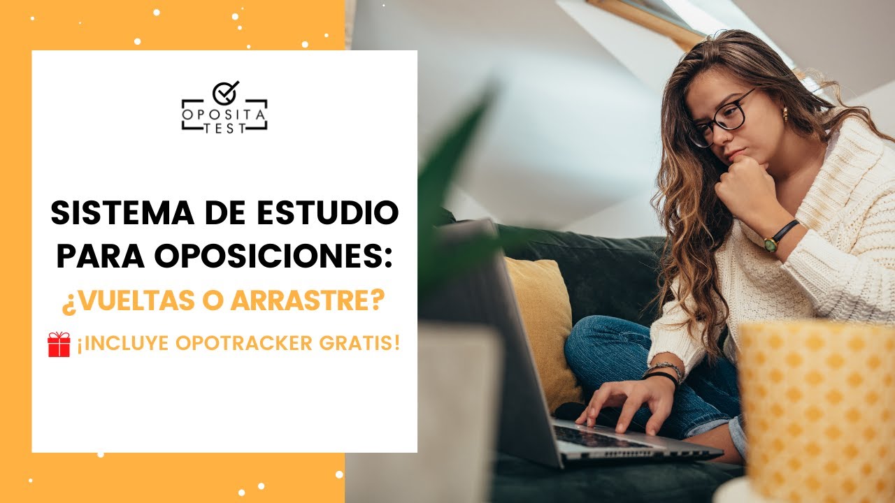 🧐 Sistema de estudio para oposiciones: ¿Vueltas o Arrastre? | ¡Incluye Opotracker GRATIS! 🎁