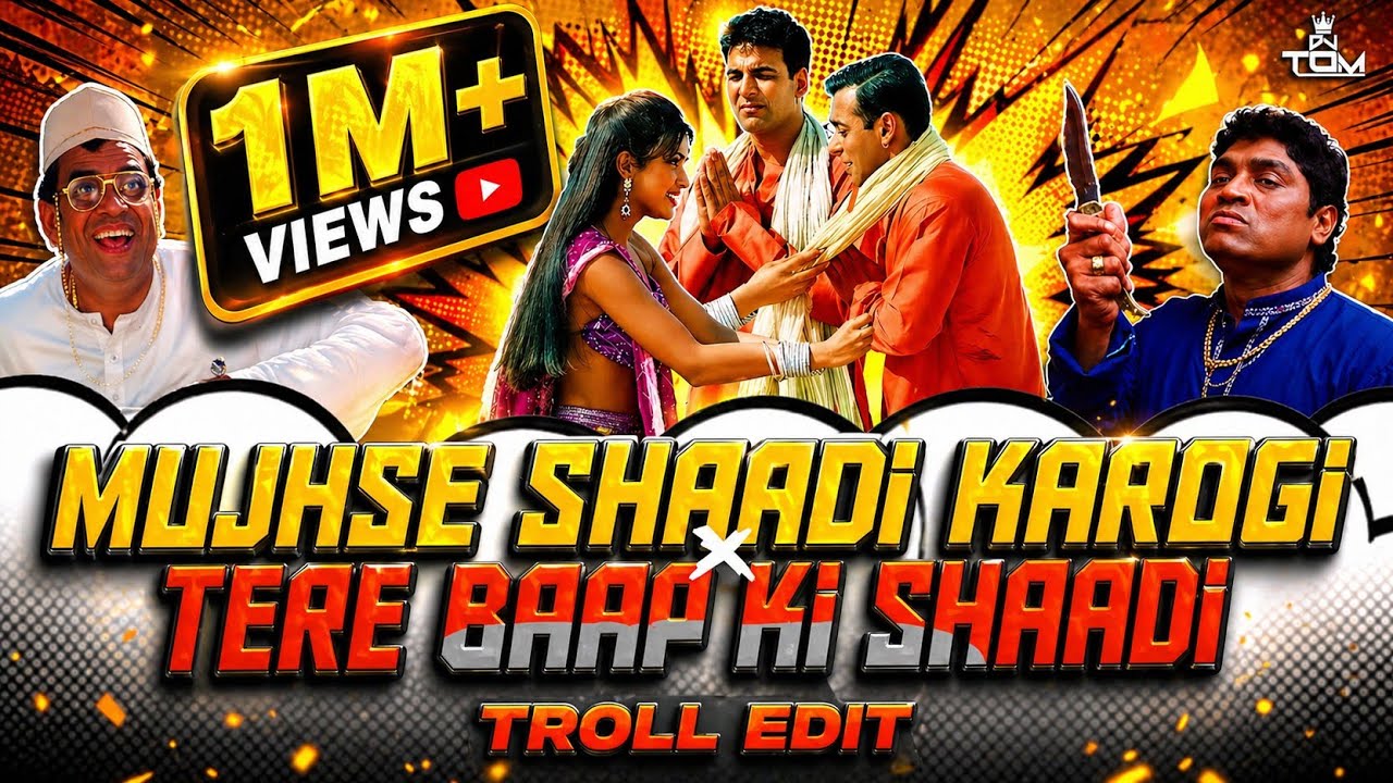 Mujhse Shadi Karogi X Tere Baap Ki Shaadi ( TROLL EDIT ) VDJTOMOFFICIAL | Meme Concept