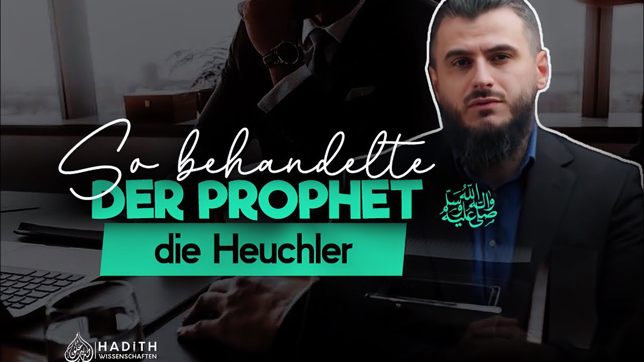 Heuchler im Islam – Die kluge und gerechte Haltung des Propheten ﷺ