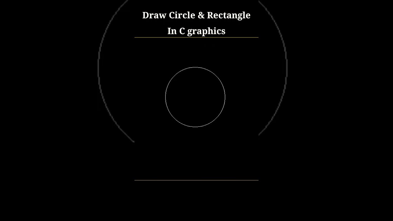 Draw a circle /Rectangle by coding in C graphic design#shorts #youtubeshorts#programming