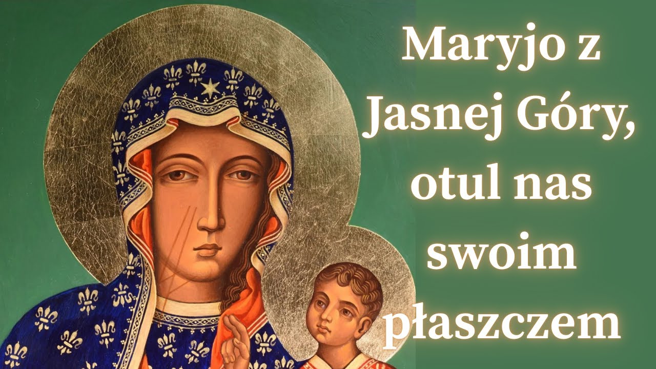 🎵 Najpiękniejsze Pieśni do Matki Bożej Częstochowskiej – Zawierz się  Maryi  | 26 sierpnia 2025