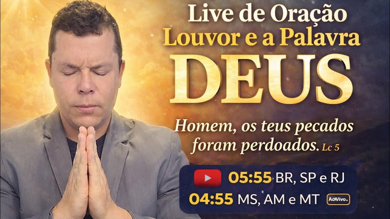 Devocional de Oração, Louvor e a Palavra  Deus! Série: Homem os teus pecados te foram perdoados. Lc5
