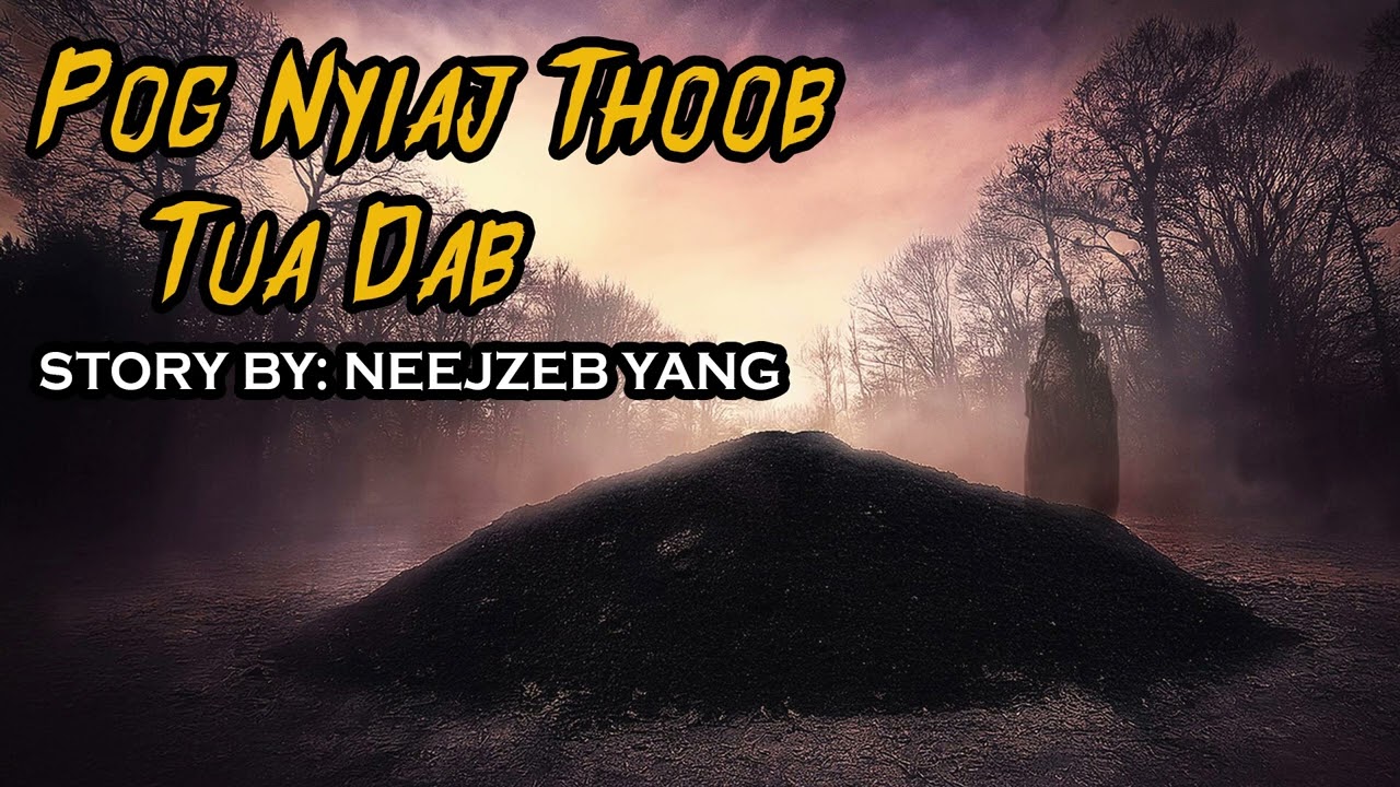 Neejzeb Yaj - Dab Neeg Hmoob - Pog Nyiaj Thoob Tua Dab [12.09.2024]