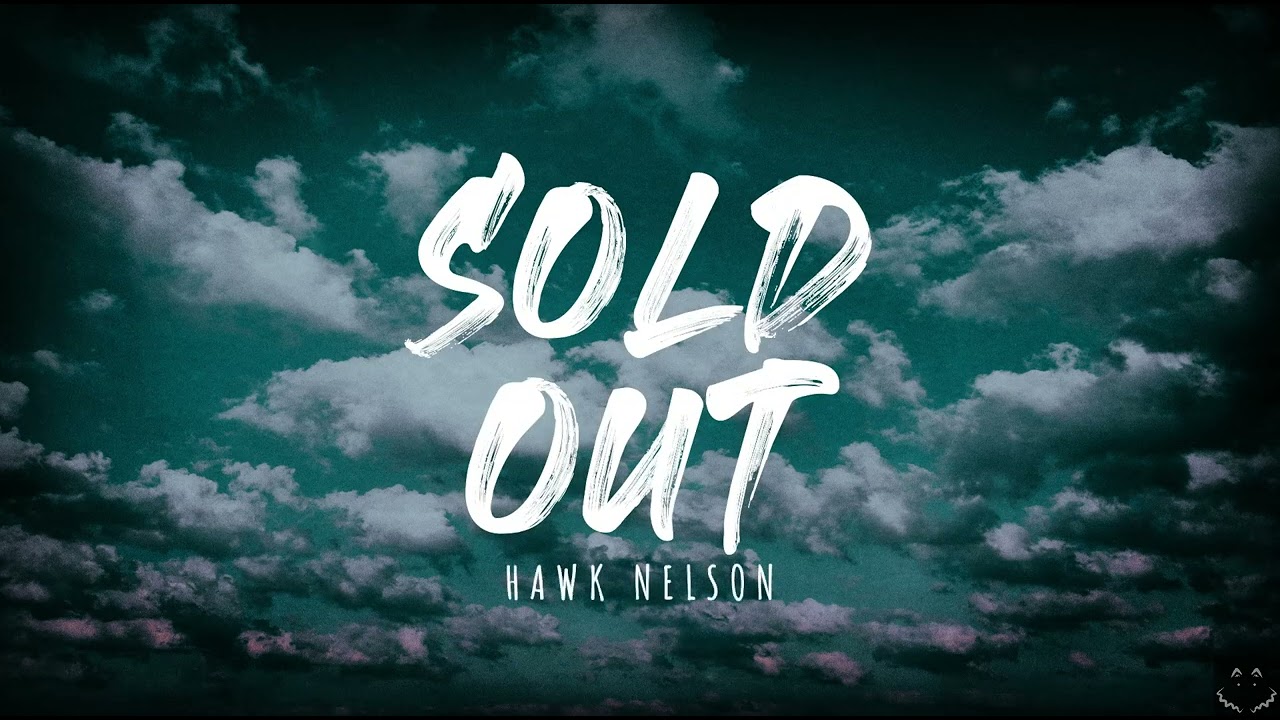 Hawk Nelson - Sold Out (Lyrics) 1 Hour