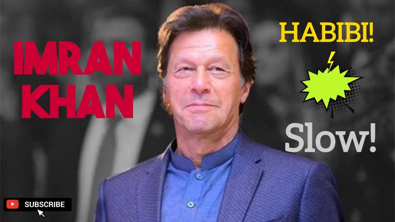 IMRAN KHAN | DJ GIMI | O HABIBI |  4K 60 | SLOW! #pmik #IMRANKHAN #pakistanzindabad