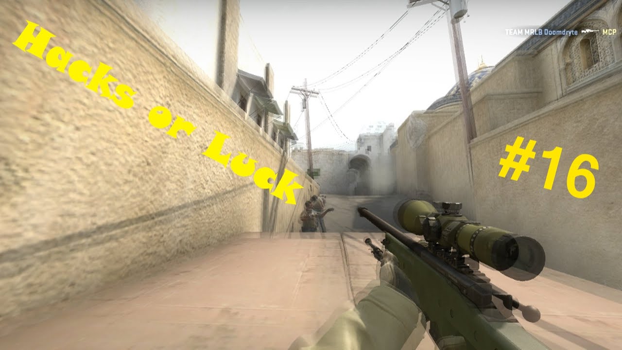 CS:GO - Hacks or Luck #16