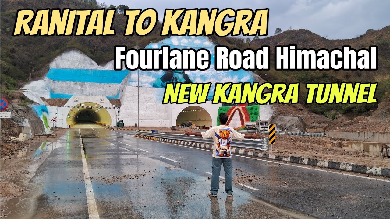 Ranital to kangra Four lane Road Update  National Highway | New Kangra Tunnel Himachal Pradesh
