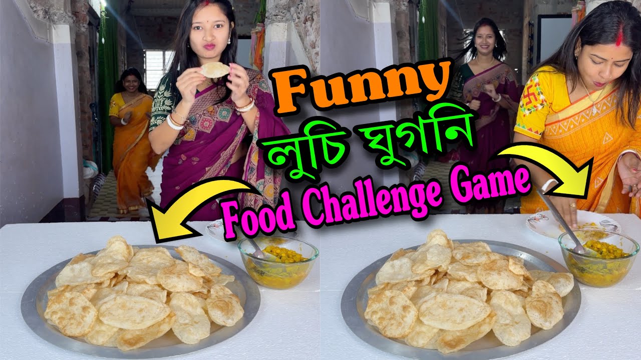 Luchi Ghugni Eat Funny Game Food Challenge