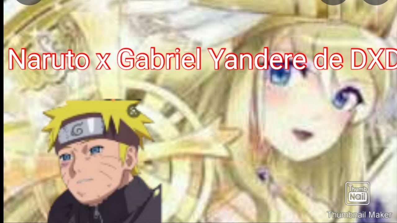 Naruto x Gabriel Yandere de DXD