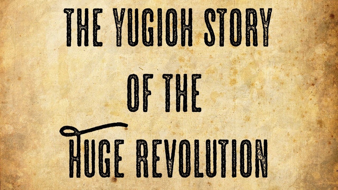 The Yugioh Story of the Huge Revolution!