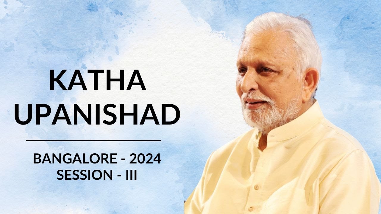 Katha Upanishad | Day 3 | Sri M