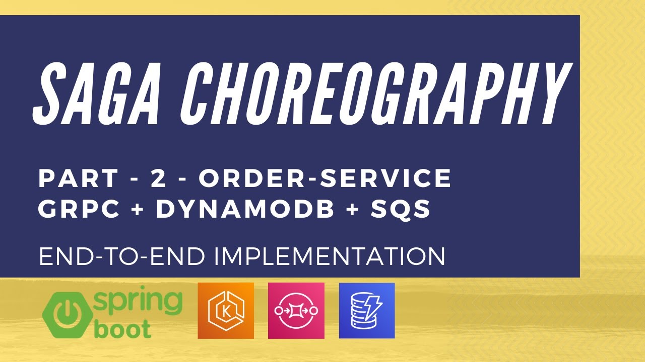 SAGA Choreography Implementation | Part 2 - order-service with gRPC, DynamoDB & SQS | Tech Primers