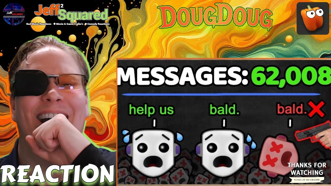 If your message isn't COMPLETELY UNIQUE, you're banned.︱REACTION (DougDoug)